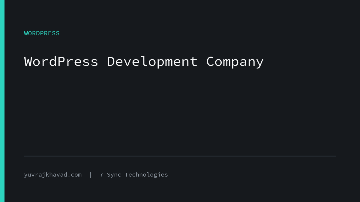 WordPress development company — Yuvraj Khavad, 7 Sync Technologies